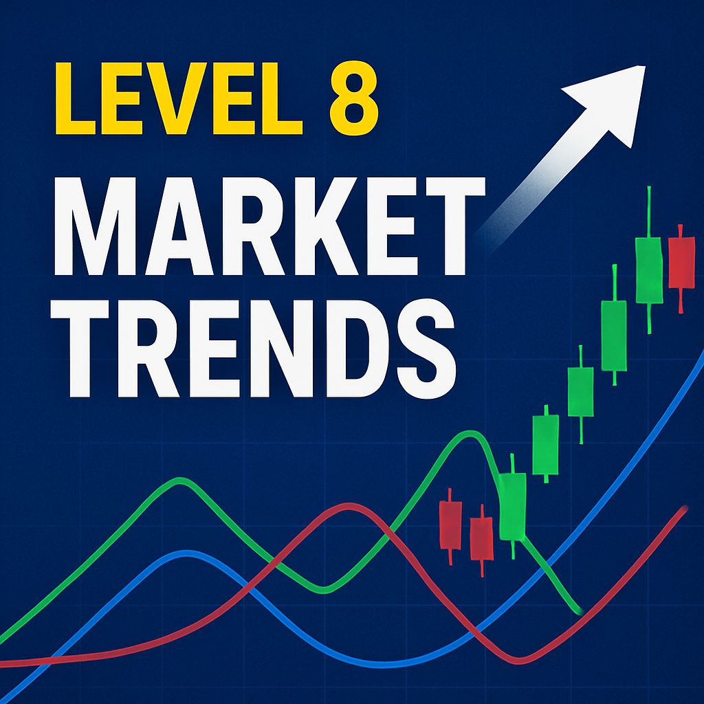 LEVEL 8 MARKET TRENDS